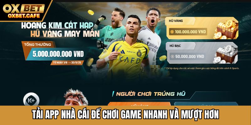 Tải app nhà cái để chơi game nhanh và mượt hơn